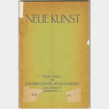 Neue Kunst: Erstes Buch der Galerie Goyert, Köln am Rhein. Drususgasse 5-7, Haus Neuwacht.