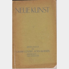 Neue Kunst: Erstes Buch der Galerie Goyert, Köln am Rhein. Drususgasse 5-7, Haus Neuwacht